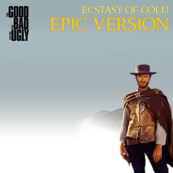 Ecstasy of Gold - The Good The Bad The Ugly (EPIC VERSION)