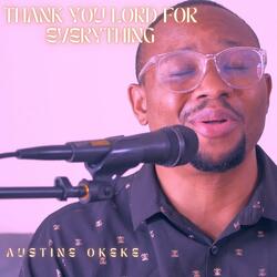 Thank you Lord for everything