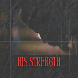 His Strength (feat. Marc Vanparla)