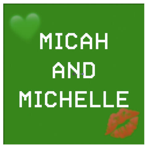 Micah and Michelle