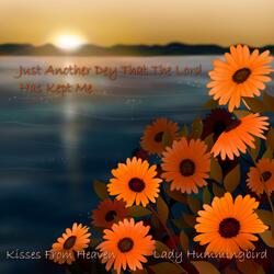 Just Another Day That The Lord Has Kept Me