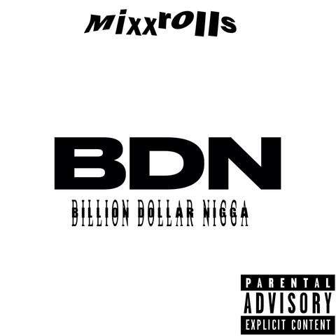 Billion Dollar Nigga (BDN)