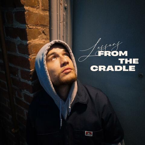 Lessons From The Cradle