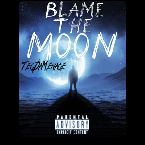 Blame The Moon