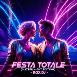 Festa Totale (Glitter Night Edition)