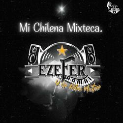 Mi Chilena Mixteca