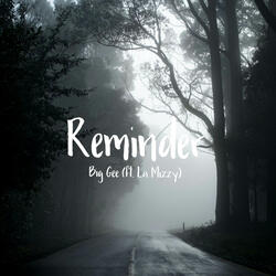 Reminder (feat. La Mizzy)