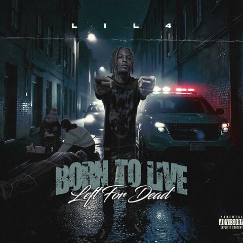 Born to live Left for Dead