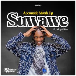 SUWAWE (Accoustic MashUp) (feat. King V)