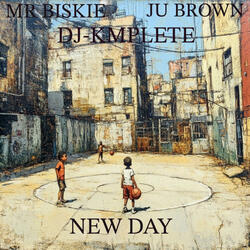 NEW DAY (feat. JU BROWN & DJ KMPLETE)