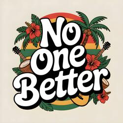 No One Better