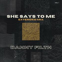 She Says to Me (Extended Mix)