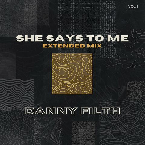 She Says to Me (Extended Mix)
