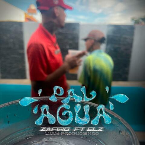Pal Agua (feat. Elz)