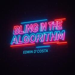 Bling In the Algorithm