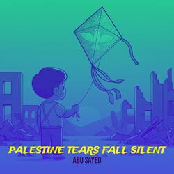 Palestine Tears Fall Silent