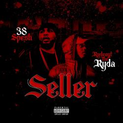 Seller (feat. 38 Spesh)