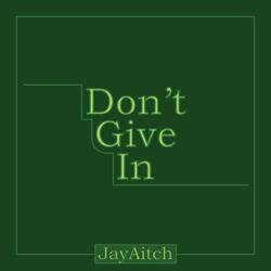 Don't give in