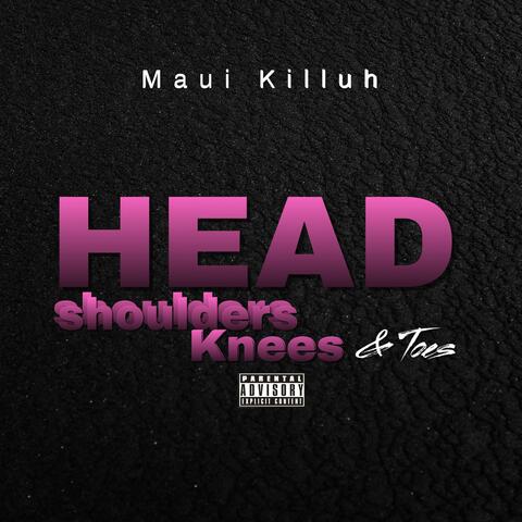 Head Shoulders Knees & Toes (feat. Braddah Joe, ThatBoySmokies & Prod by Samm)