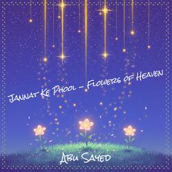 Jannat Ke Phool (Flowers of Heaven)