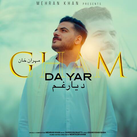DA YAAR GHAM