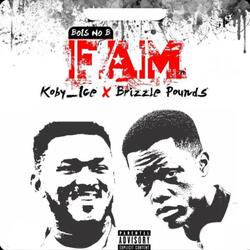 Boys no b fam (feat. Brizzle Pounds)