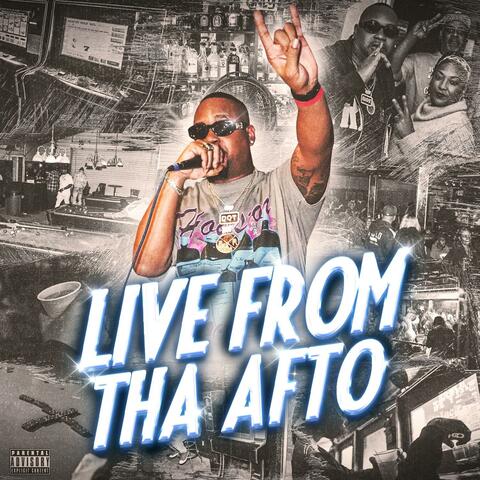 Live From Tha Afto