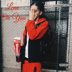 Lean On You