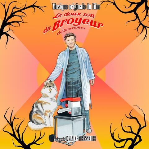 Le doux son du broyeur de branches (Bande Son Originale du Film)