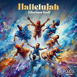 Hallelujah (Glorious God)