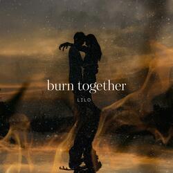 Burn Together