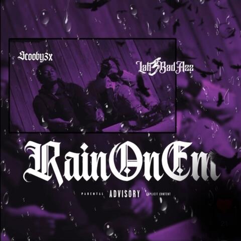 Rain On Em (feat. Scooby3x)