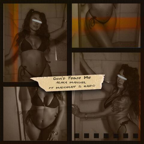 Don't tease me (feat. Maddmatt & Kaipo)