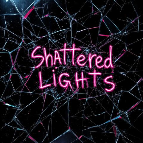 Shattered Lights
