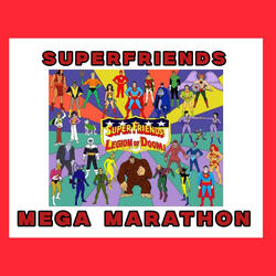 SUPERFRIENDS VS LEGION OF DOOM MEGA MARATHON