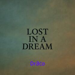 Lost In A Dream