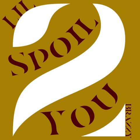 Spoil You 2