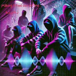 Making a Fool Out Of Me