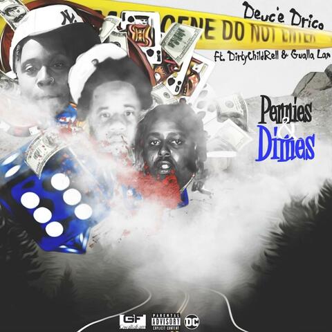 Pennies & Dimes (feat. DirtyChild Rell & Gwalla Lam)