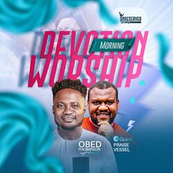 Unreserved Worship 22 (feat. Praise Vessel)