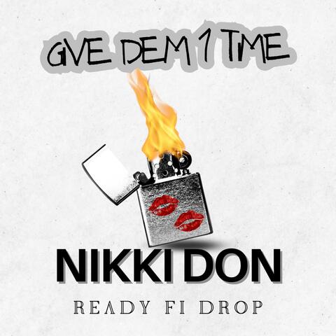 Give Dem 1Time-Ready Fi Drop (feat. Jongo)