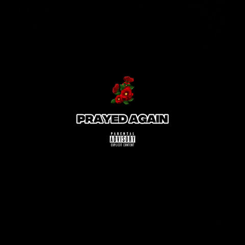 Prayed Again