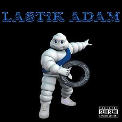 LASTİK ADAM (Sped Up)