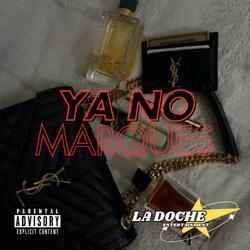 Ya no marques (feat. ProdbyWonder)