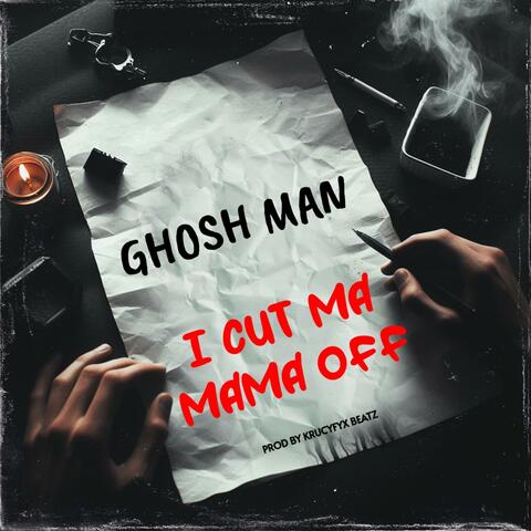 I cut ma mama off