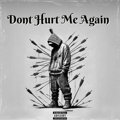 Don't Hurt Me Again (feat. Itzrealmusic)