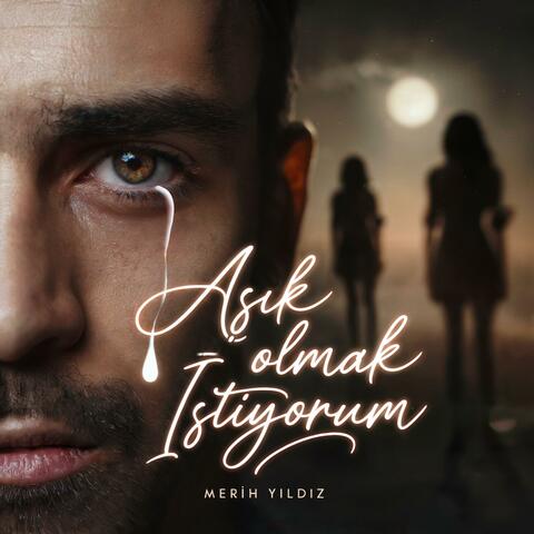 Aşık Olmak İstiyorum