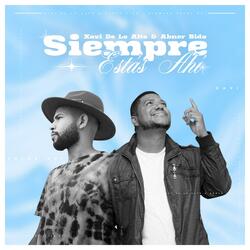 Siempre Estas Ahi (feat. Abner Bido)