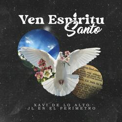 Ven Espiritu Santo (feat. Jl en el perimetro)
