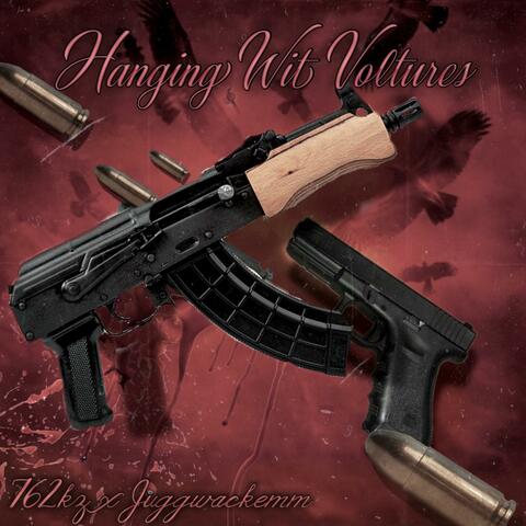 Hanging Wit Vultures (feat. juggwackemm)